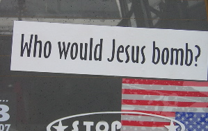 What Would Jesus Bomb?